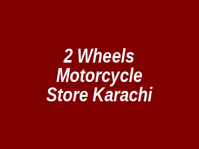 2 Wheels Motorcycle Store Karachi