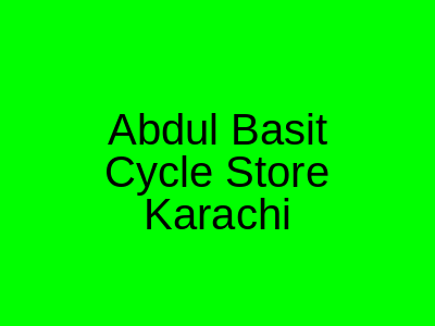 Abdul Basit Cycle Store Karachi