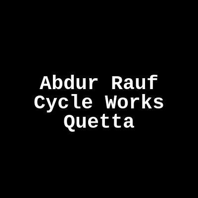 Abdur Rauf Cycle Works Quetta