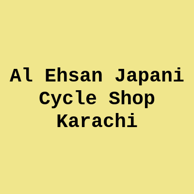 Al Ehsan Japani Cycle Shop Karachi