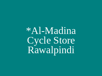 Al-Madina Cycle Store Rawalpindi