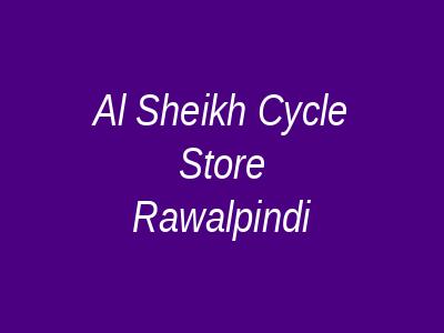 Al Sheikh Cycle Store Rawalpindi