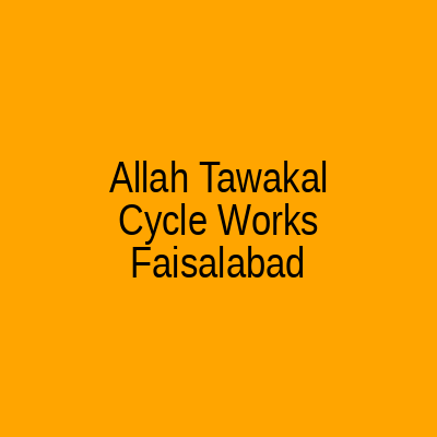 Allah Tawakal Cycle Works Faisalabad
