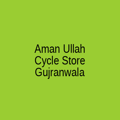Aman Ullah Cycle Store Gujranwala