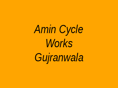 Amin Cycle Works Gujranwala