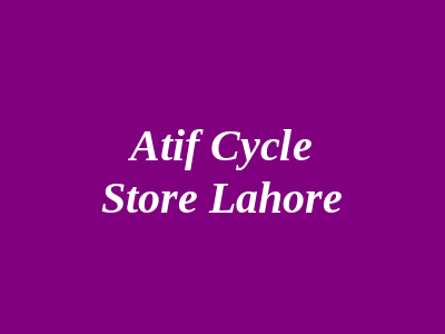 Atif Cycle Store Lahore