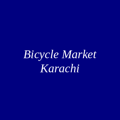 Bicycle Market Karachi