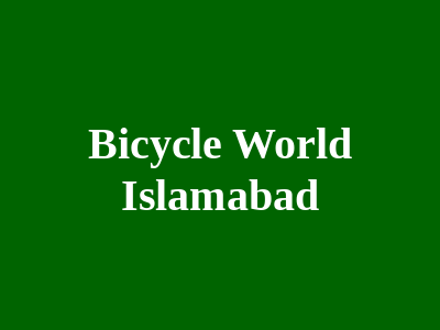 Bicycle World Islamabad