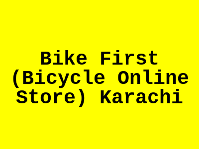 Bike First (Bicycle Online Store) Karachi