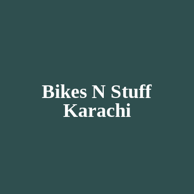 Bikes N Stuff Karachi
