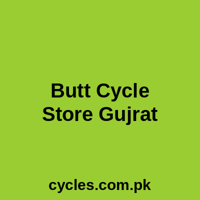 Butt Cycle Store Gujrat