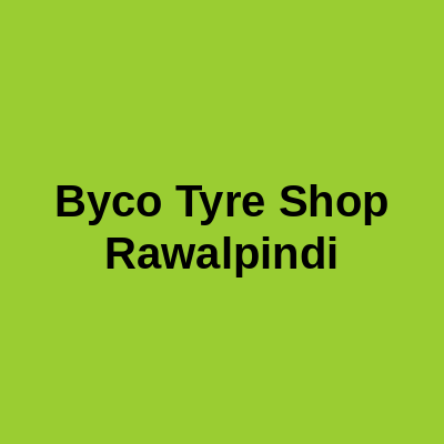 Byco Tyre Shop Rawalpindi