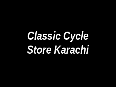 Classic Cycle Store Karachi