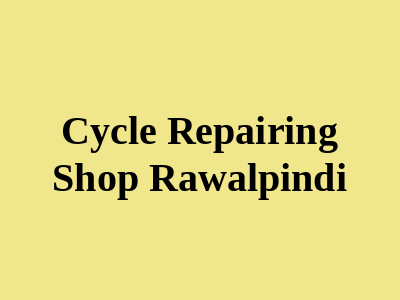 Cycle Repairing Shop Rawalpindi