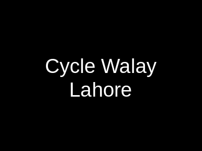Cycle Walay Lahore