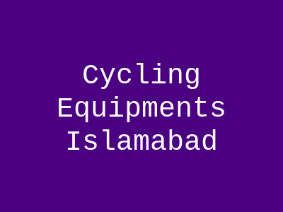 Cycling Equipments Islamabad