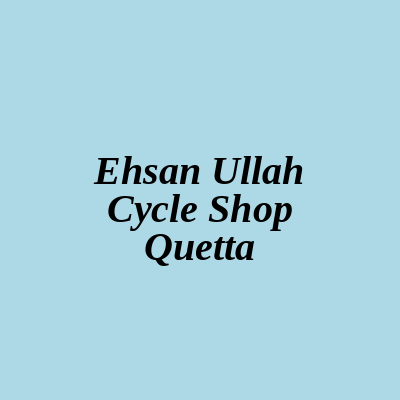 Ehsan Ullah Cycle Shop Quetta