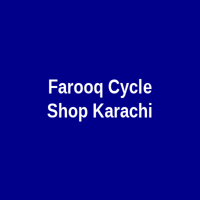 Farooq Cycle Shop Karachi