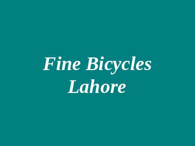 Fine Bicycles Lahore