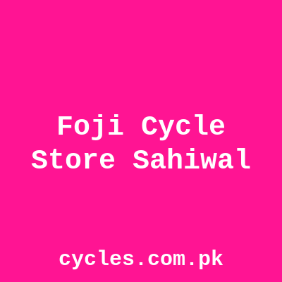 Foji Cycle Store Sahiwal