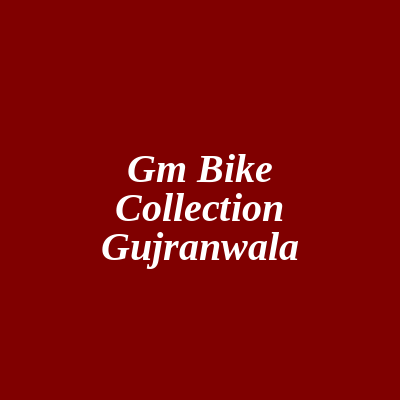 GM Bike Collection Gujranwala