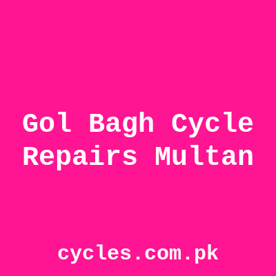 Gol Bagh Cycle Repairs Multan