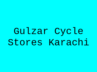 Gulzar Cycle Stores Karachi