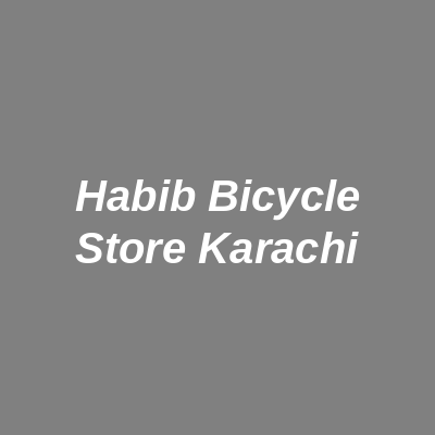 Habib Bicycle Store Karachi