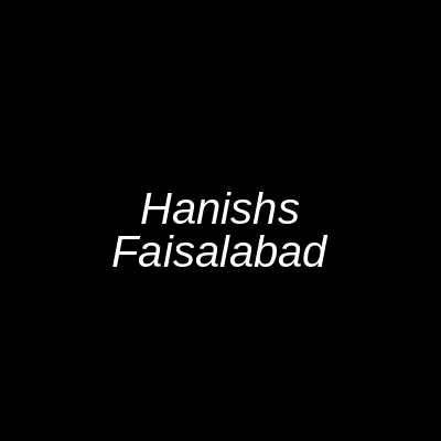 Hanishs Faisalabad