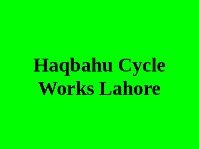 HaqBahu Cycle Works Lahore