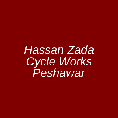Hassan Zada Cycle Works Peshawar