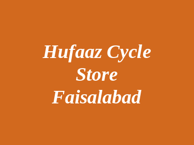 Hufaaz Cycle Store Faisalabad