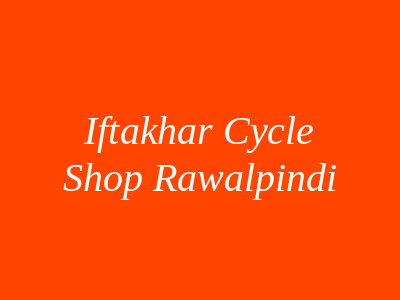 IFTAKHAR CYCLE SHOP RAWALPINDI