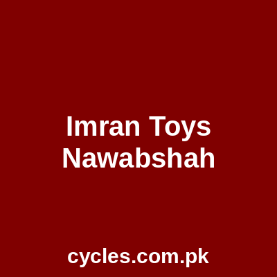 IMRAN TOYS NAWABSHAH