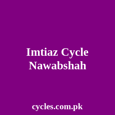 Imtiaz Cycle Nawabshah