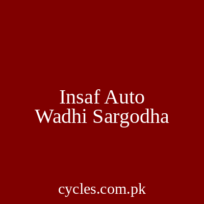 Insaf Auto Wadhi Sargodha