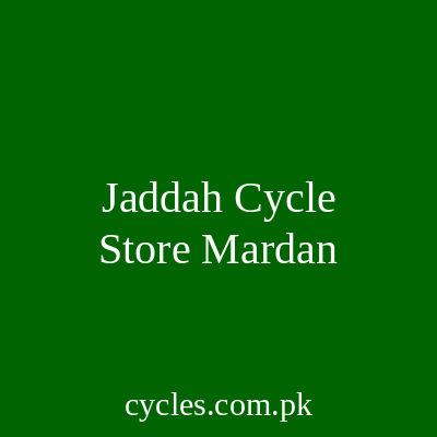 Jaddah Cycle Store Mardan
