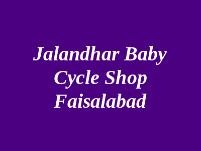 Jalandhar Baby Cycle Shop Faisalabad