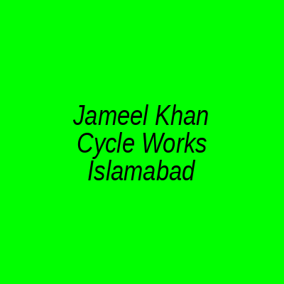 Jameel Khan Cycle Works Islamabad