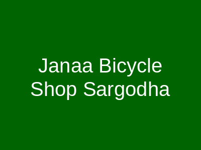 Janaa Bicycle Shop Sargodha