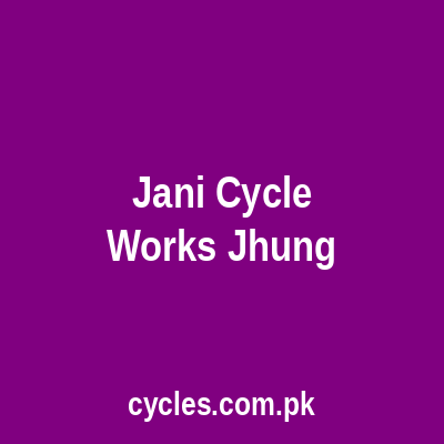 Jani Cycle Works Jhang