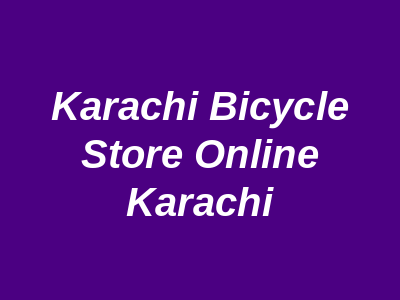 Karachi Bicycle Store Online Karachi