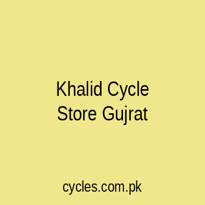 Khalid Cycle Store Gujrat