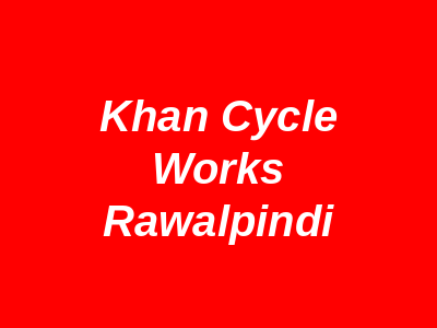 Khan Cycle Works Rawalpindi