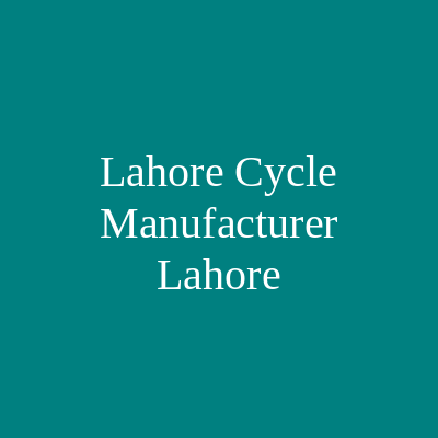 Lahore Cycle Manufacturer Lahore