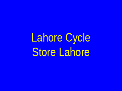 Lahore Cycle Store Lahore Lahore