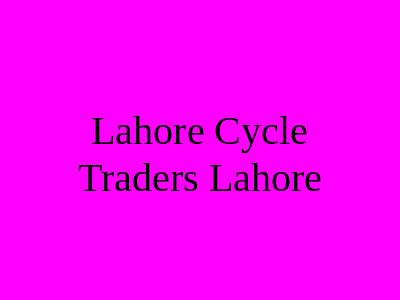 Lahore Cycle Traders Lahore