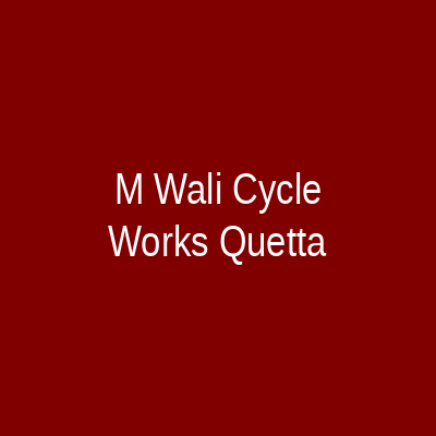 M Wali Cycle Works Quetta