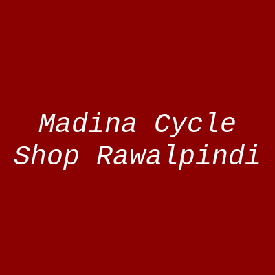 Madina Cycle Shop Rawalpindi