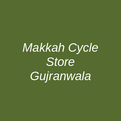 Makkah Cycle Store Gujranwala